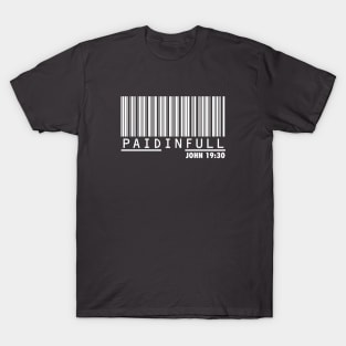 Paid in Full - John 19:30 T-Shirt